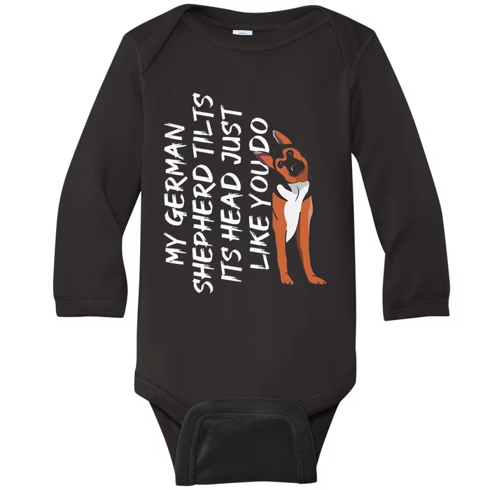 My German Shepherd Tilt Its Head Like You German Shepherd Baby Long Sleeve Bodysuit