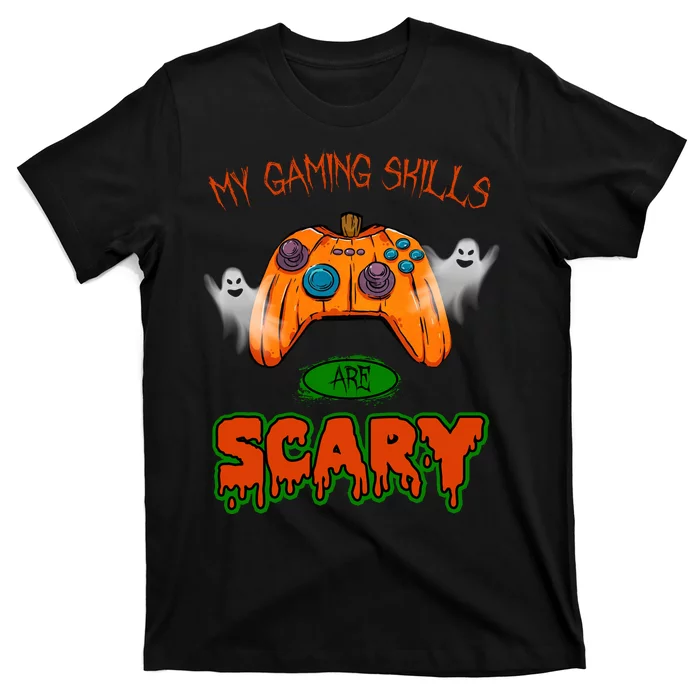 My Game Skills Are Scary Funny Gamer Halloween T-Shirt