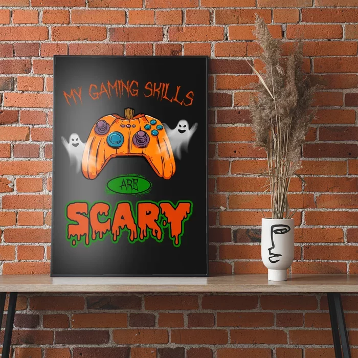 My Game Skills Are Scary Funny Gamer Halloween Poster