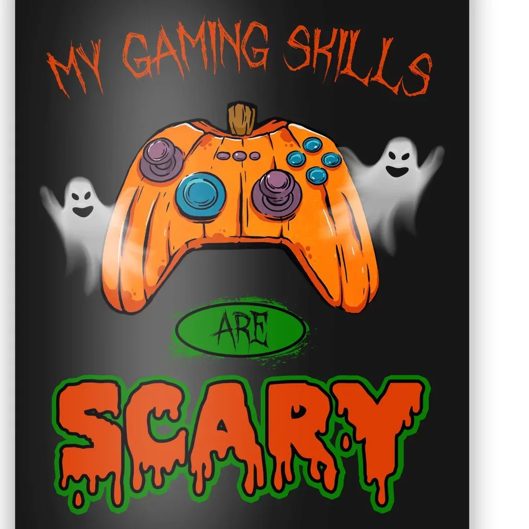 My Game Skills Are Scary Funny Gamer Halloween Poster