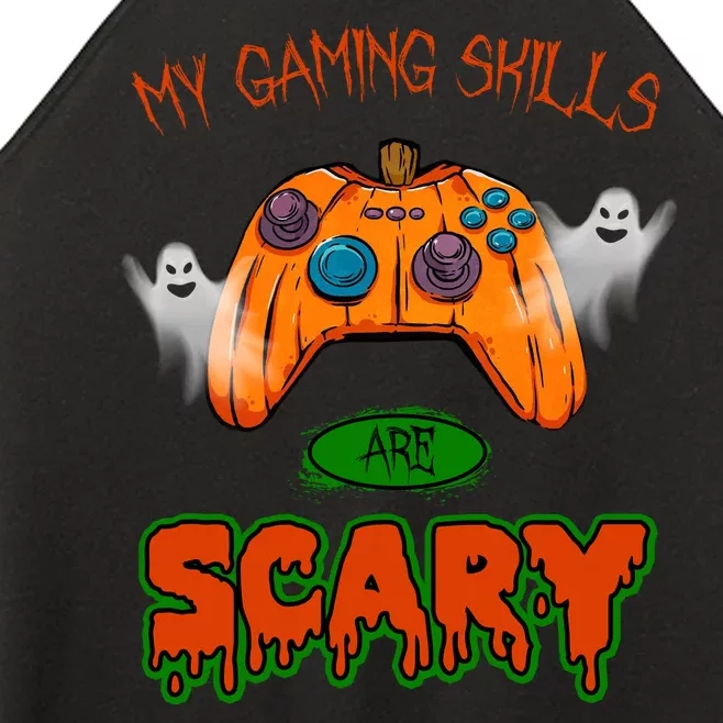 My Game Skills Are Scary Funny Gamer Halloween Women’s Perfect Tri Rocker Tank