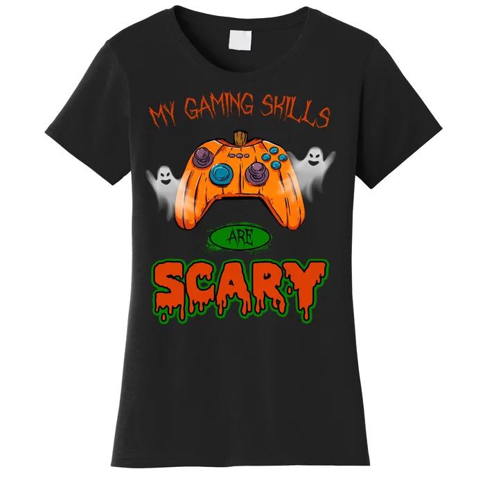 My Game Skills Are Scary Funny Gamer Halloween Women's T-Shirt