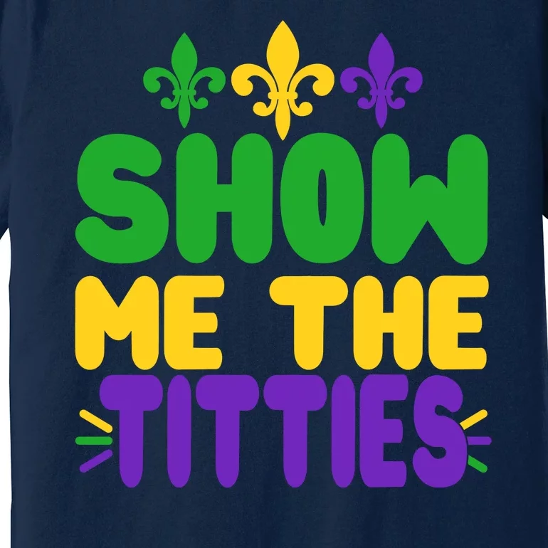 Mardi Gras Show Me The Titties Premium T-Shirt