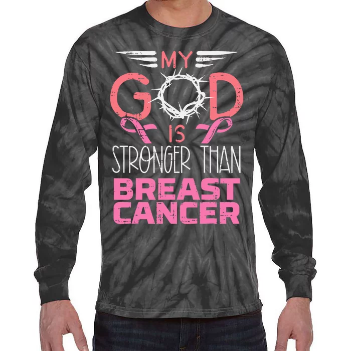 My God Stronger Than Breast Cancer Awareness Christian Women Tie-Dye Long Sleeve Shirt