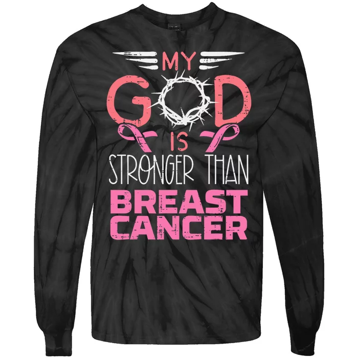 My God Stronger Than Breast Cancer Awareness Christian Women Tie-Dye Long Sleeve Shirt