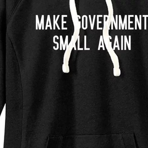 Make Government Small Again Women's Fleece Hoodie