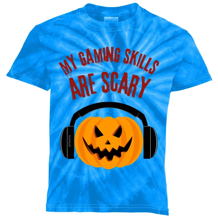 My Gaming Skills Are Scary Halloween For Gaming Meaningful Gift Kids Tie-Dye T-Shirt