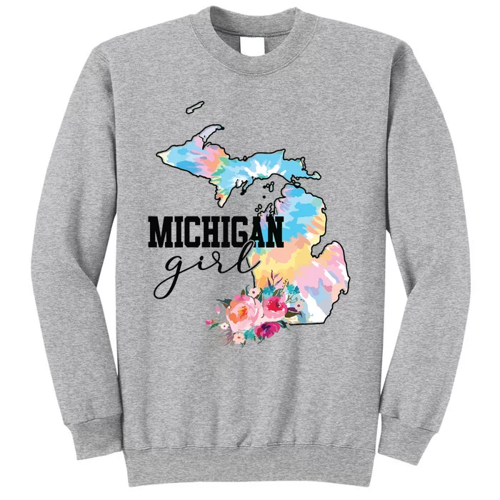 Michigan Girl Tie Dye State Michigan Lovers Tall Sweatshirt