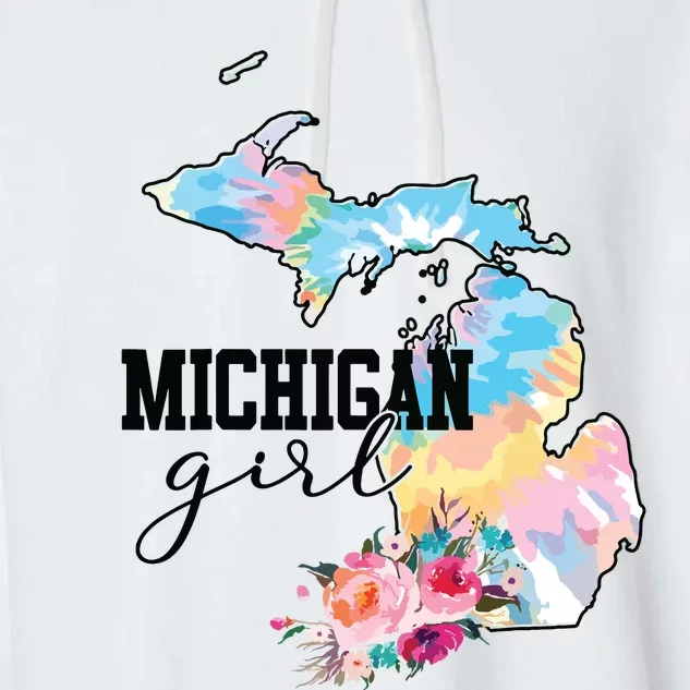 Michigan Girl Tie Dye State Michigan Lovers Garment-Dyed Fleece Hoodie