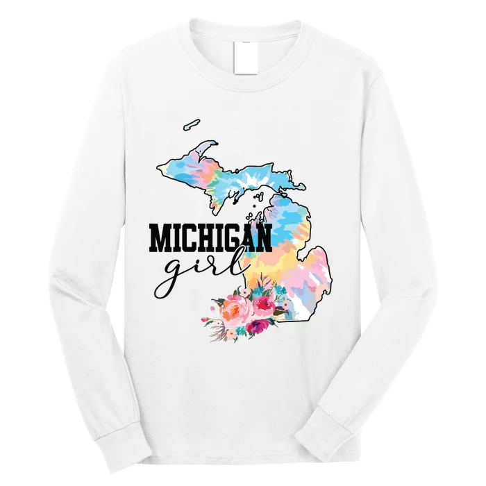 Michigan Girl Tie Dye State Michigan Lovers Long Sleeve Shirt