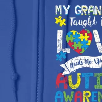 My Grandson Taught Me Love Needs No Words Autism Grandparent Funny Gift Full Zip Hoodie