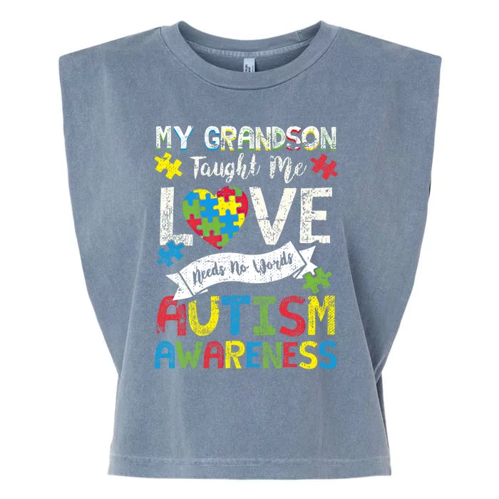 My Grandson Taught Me Love Needs No Words Autism Grandparent Funny Gift Garment-Dyed Women's Muscle Tee