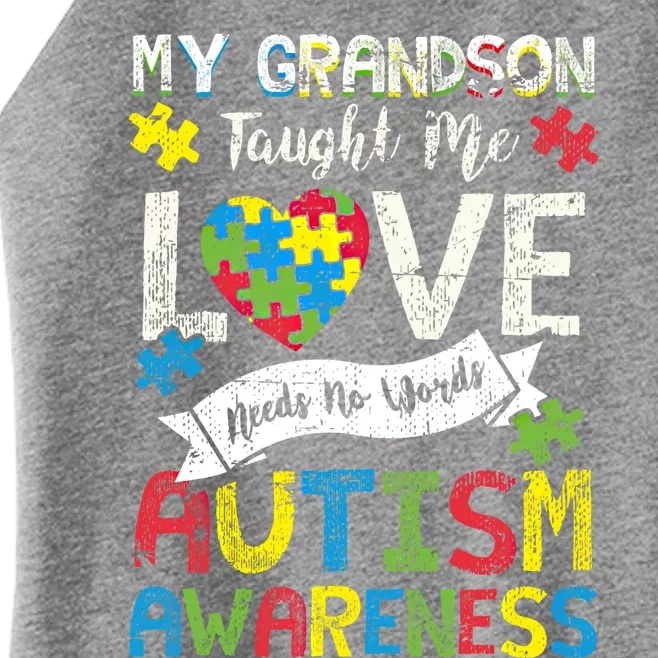 My Grandson Taught Me Love Needs No Words Autism Grandparent Funny Gift Women’s Perfect Tri Rocker Tank