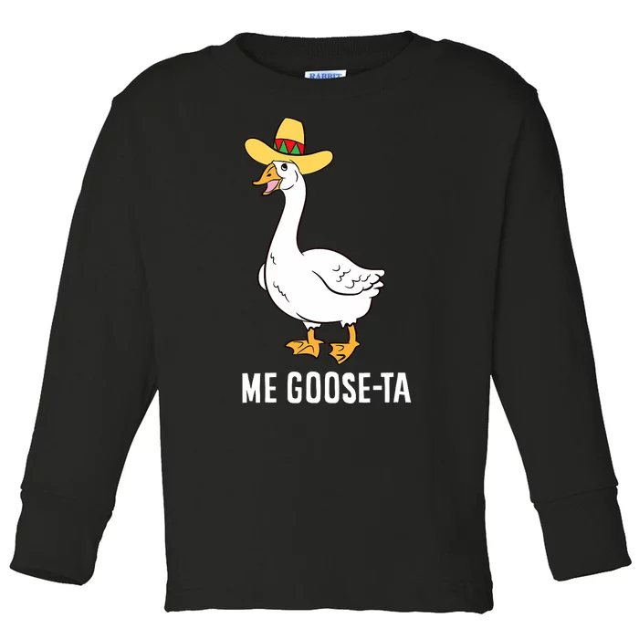 Me Goose Ta Mexican Funny Spanish Goose Pun Toddler Long Sleeve Shirt