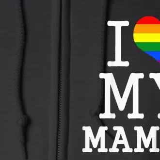 My Gay Two Moms Baby Clothes I Love My Mamas Mothers Day Full Zip Hoodie