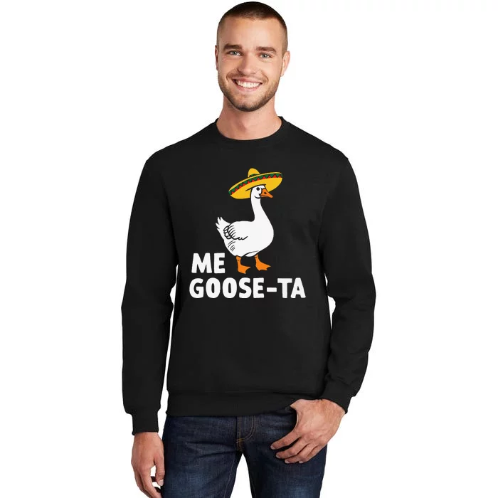 Me Goose Ta Goose Fiesta Humor Pun Mexican Party Tall Sweatshirt