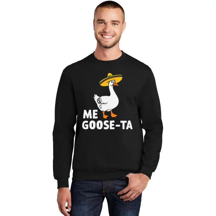 Me Goose Ta Goose Fiesta Humor Pun Mexican Party Gift Sweatshirt