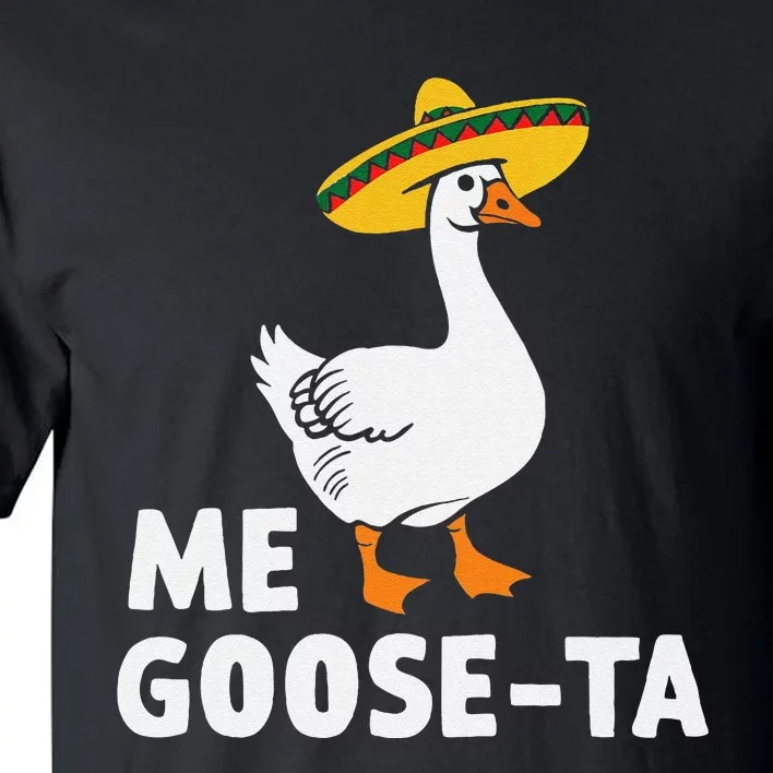 Me Goose Ta Goose Fiesta Humor Pun Mexican Party Gift Tall T-Shirt