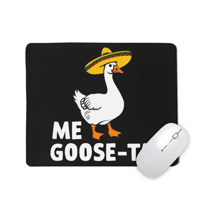 Me Goose Ta Goose Fiesta Humor Pun Mexican Party Gift Mousepad