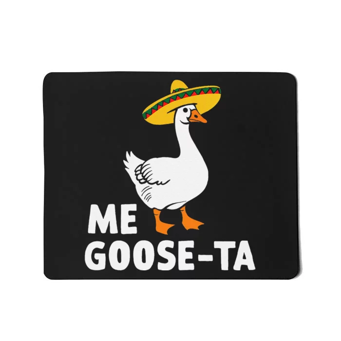 Me Goose Ta Goose Fiesta Humor Pun Mexican Party Gift Mousepad