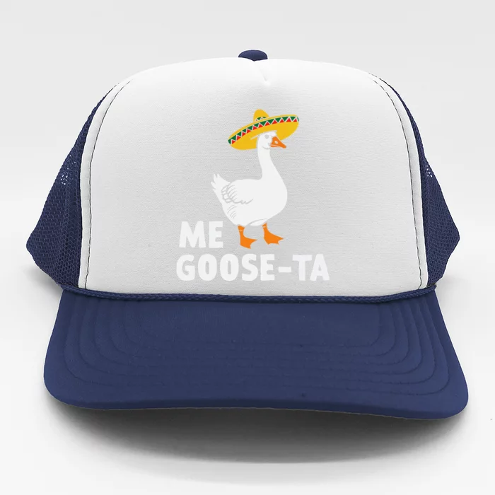 Me Goose Ta Goose Fiesta Humor Pun Mexican Party Gift Trucker Hat