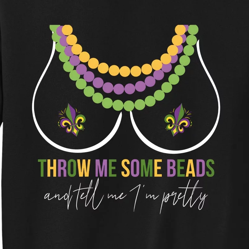 Mardi Gras Throw Me Some Beads And Tell Me I’M Pretty Boobs Sweatshirt