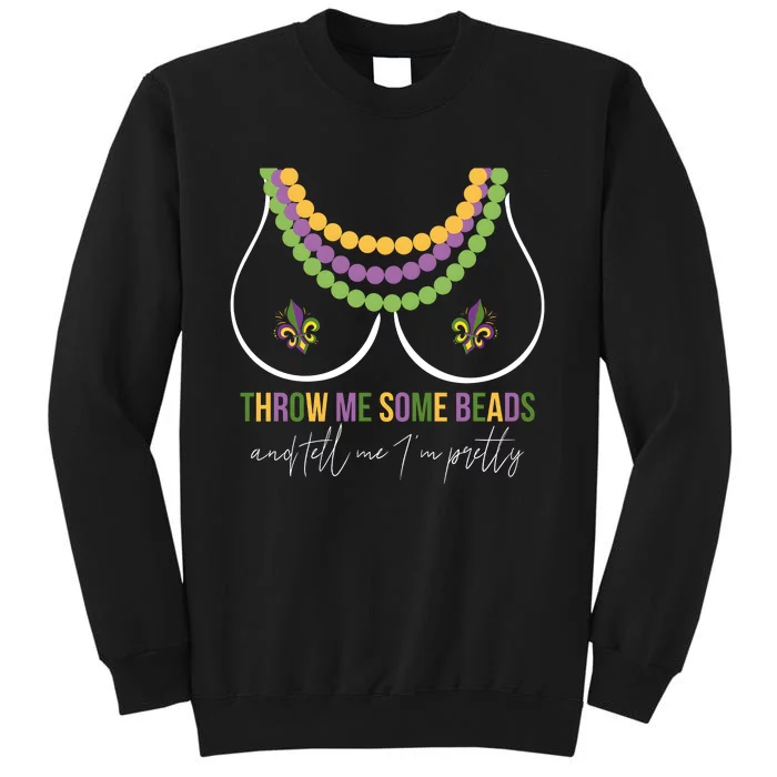 Mardi Gras Throw Me Some Beads And Tell Me I’M Pretty Boobs Sweatshirt