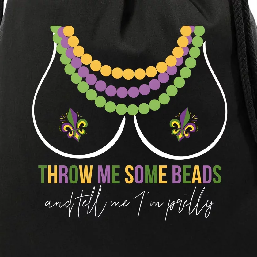 Mardi Gras Throw Me Some Beads And Tell Me I’M Pretty Boobs Drawstring Bag