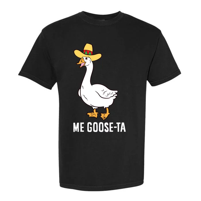 Me Goose Ta Mexican Funny Spanish Goose Pun Garment-Dyed Heavyweight T-Shirt