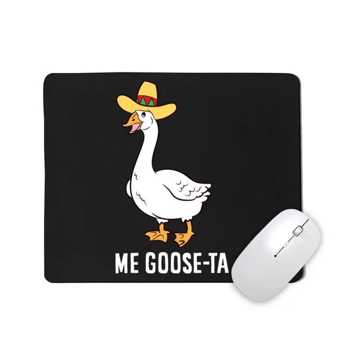 Me Goose Ta Mexican Funny Spanish Goose Pun Mousepad