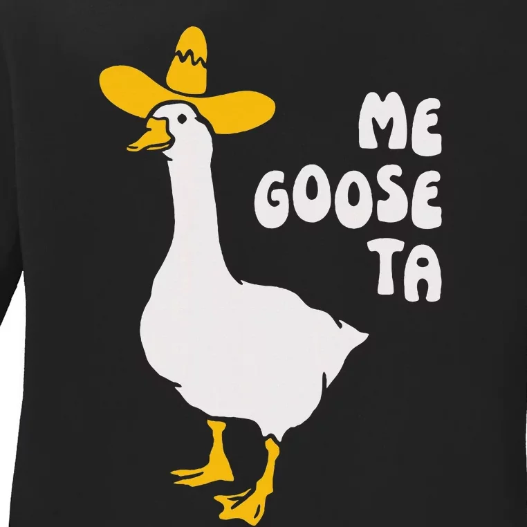 Me Goose Ta Funny Quote Ladies Long Sleeve Shirt