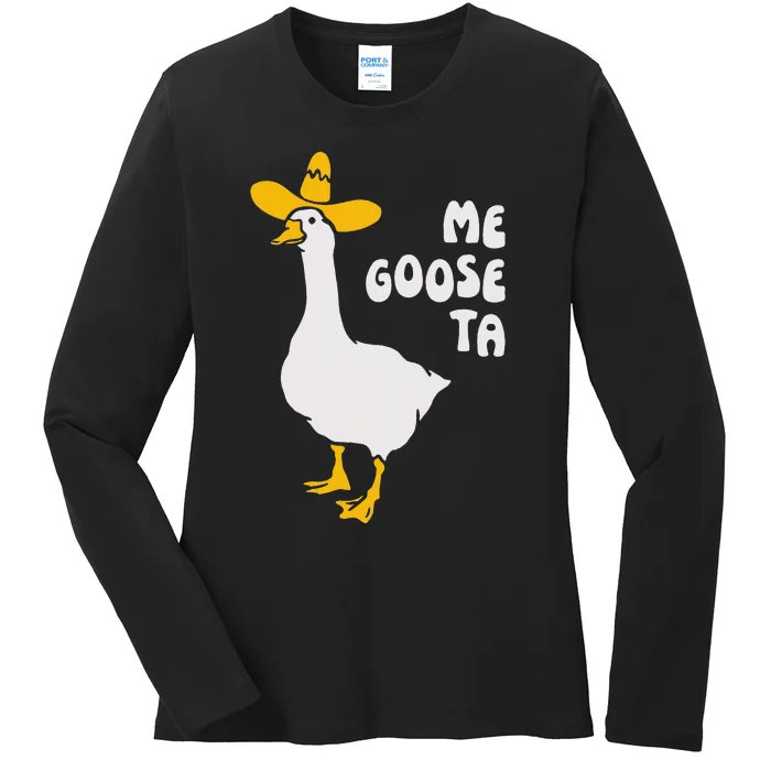 Me Goose Ta Funny Quote Ladies Long Sleeve Shirt