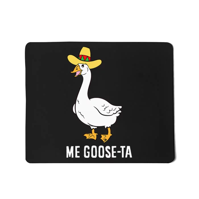 Me Goose Ta Mexican Funny Spanish Goose Pun Mousepad