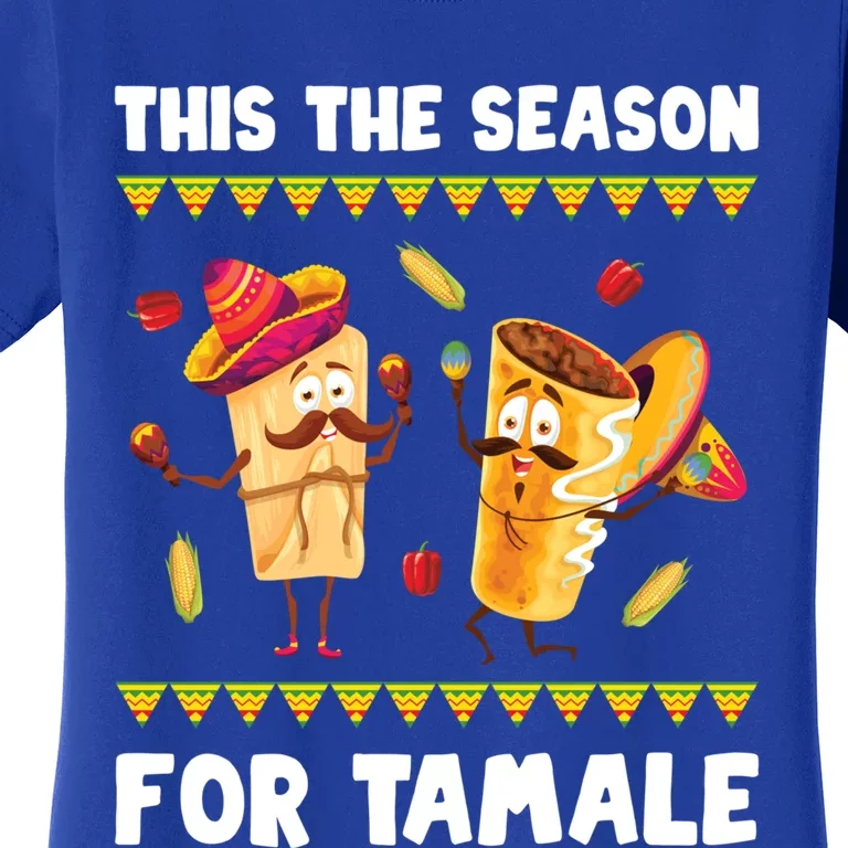 Mexican Gift Tis The Season For Tamale Gift Spicy Food Gift Holiday Gift Women's T-Shirt