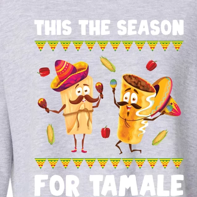 Mexican Gift Tis The Season For Tamale Gift Spicy Food Gift Holiday Gift Cropped Pullover Crew