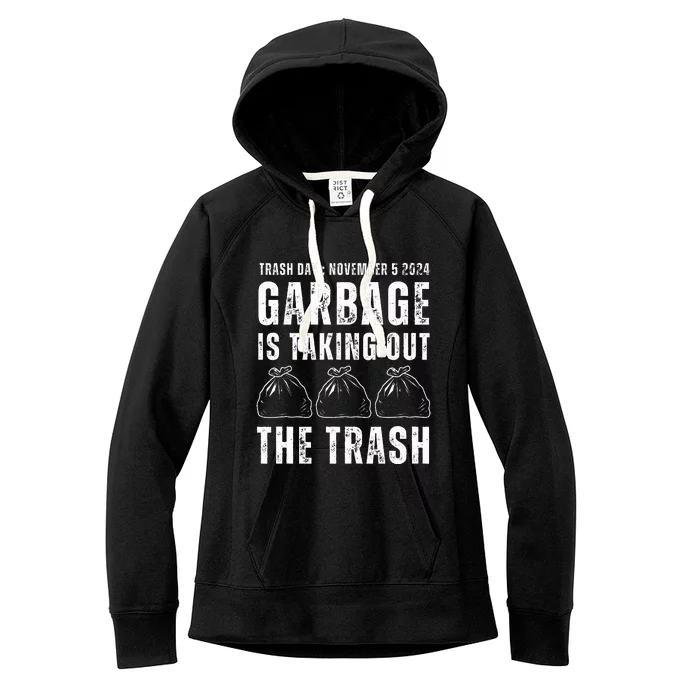 Maga Garbage Trash Day November 5 Garbage Taking Out Trash Women's Fleece Hoodie