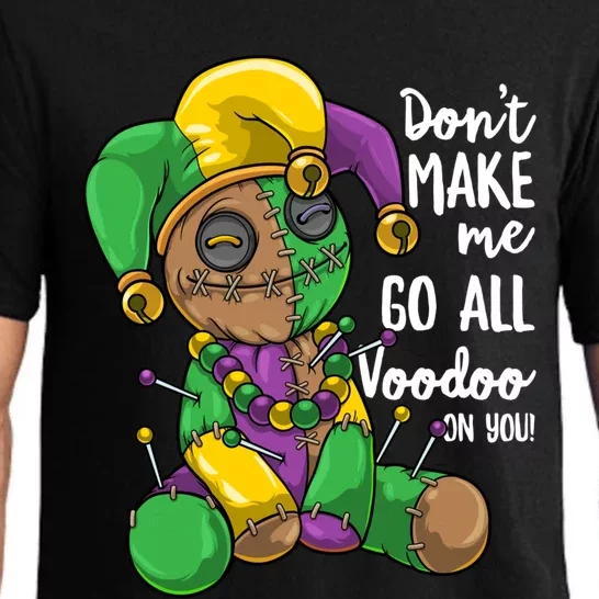 Mardi Gras Voodoo Doll Dont Make Me Go All Voodoo On You Gift Pajama Set