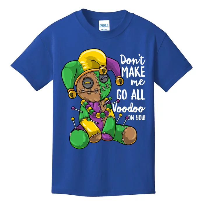 Mardi Gras Voodoo Doll Dont Make Me Go All Voodoo On You Gift Kids T-Shirt