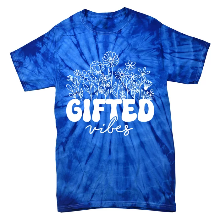 Matching Gifted Vibes Teacher Education Team School Squad Gift Tie-Dye T-Shirt