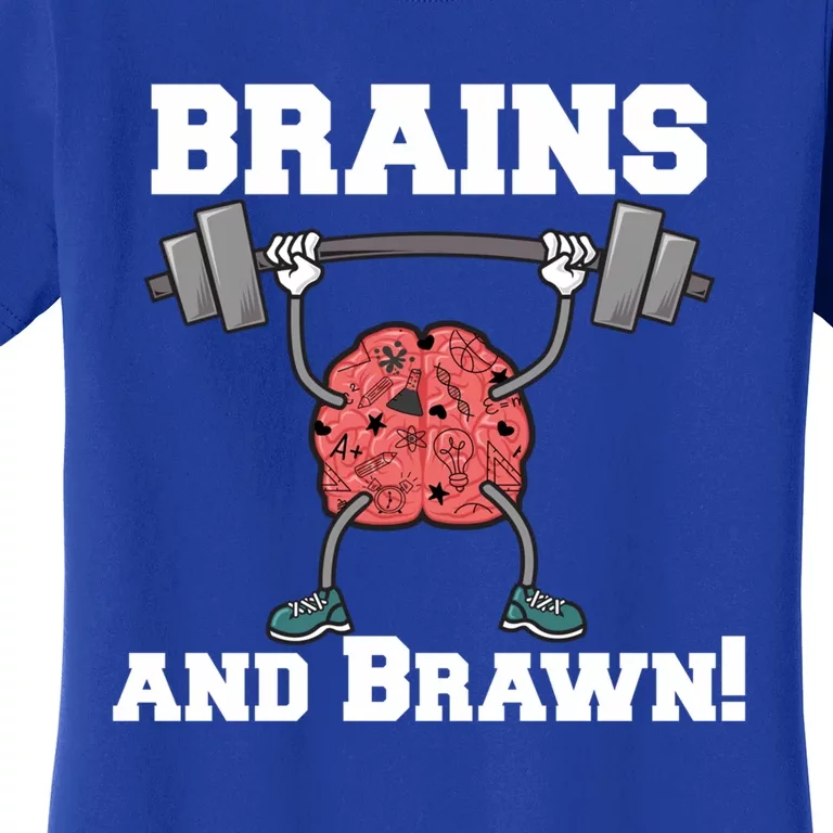 Men Gym Workout Brains And Brawn! Gift Women's T-Shirt