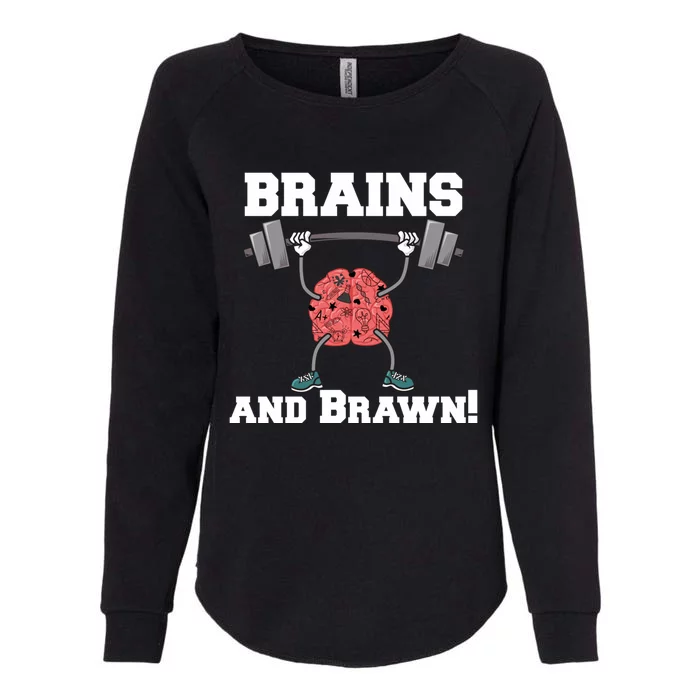 Men Gym Workout Brains And Brawn! Meaningful Gift Womens California Wash Sweatshirt