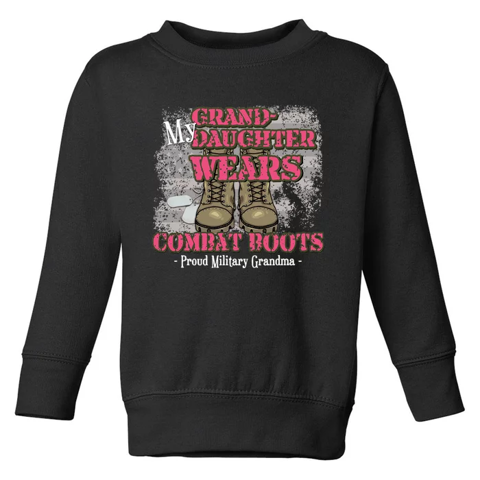 My Granddaughter Wears Combat Boots Proud Grandma Gifts Toddler Sweatshirt