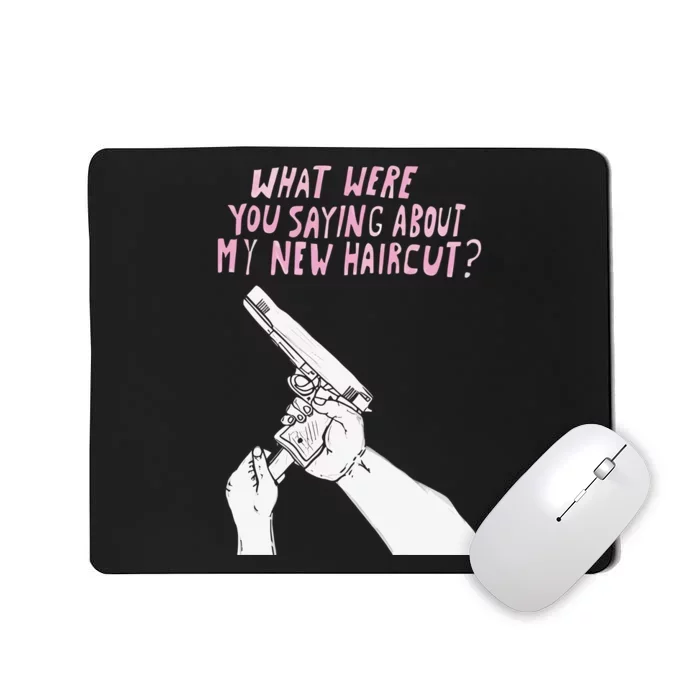 Matt Gray What Were Saying About My New Haircut Mousepad