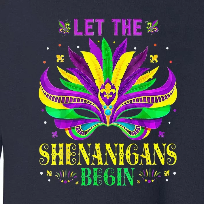 Mardi Gras Women Fat Tuesday Let The Shenanigans Toddler Sweatshirt