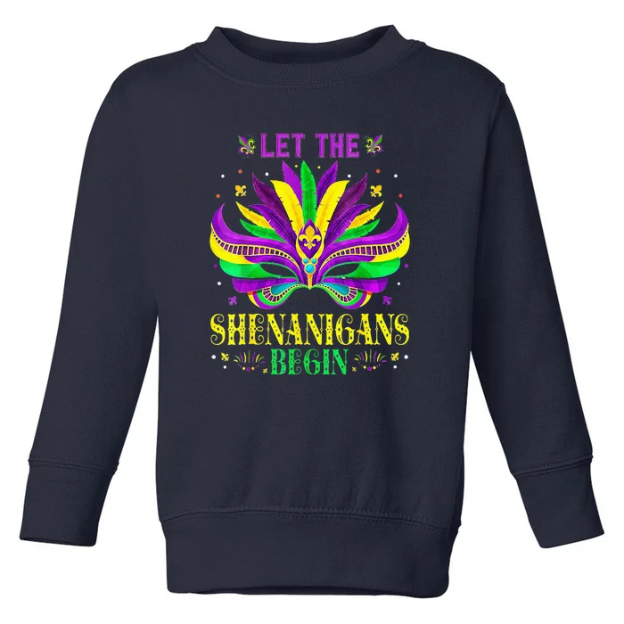 Mardi Gras Women Fat Tuesday Let The Shenanigans Toddler Sweatshirt