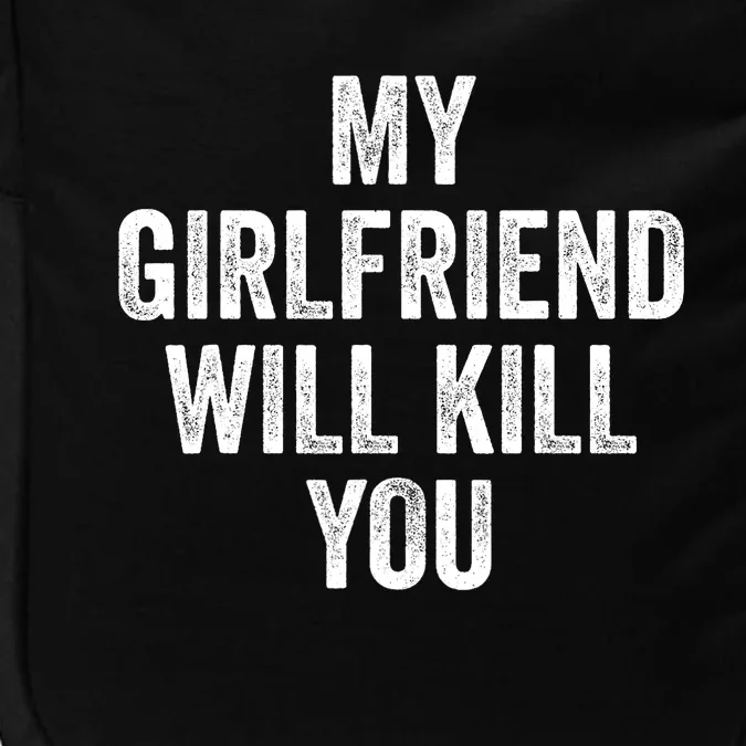 My Girlfriend Will Kill You Impact Tech Backpack