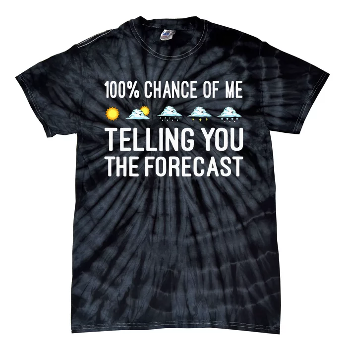 Meteorology Gift Weather Enthusiasts Cool Weatherman Tie-Dye T-Shirt