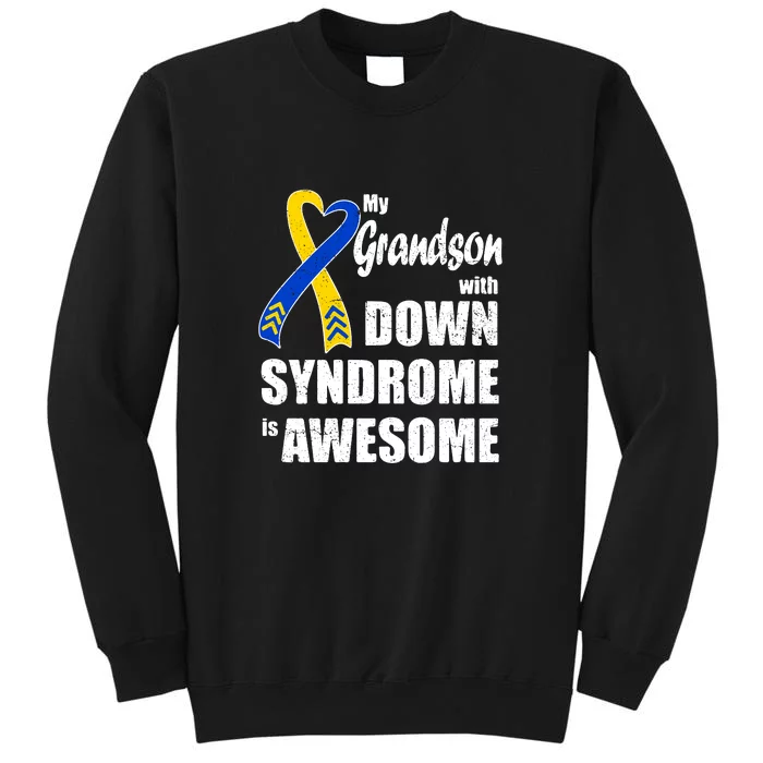 My Grandson With Down Syndrome Is Awesome Gift Family Matching Sweatshirt