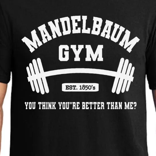 Mandelbaum Gym You Think YouRe Better Than Me Pajama Set