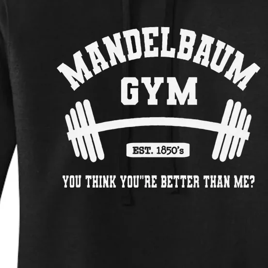 Mandelbaum Gym You Think YouRe Better Than Me Women's Pullover Hoodie